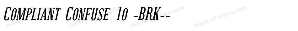 Compliant Confuse 1o -BRK-字体转换